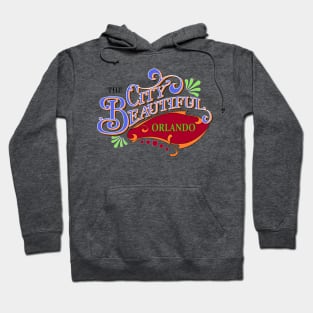 Orlando, The City Beautiful Hoodie